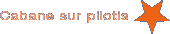 Cabane sur pilotis